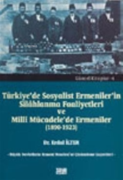 Türkiye'de Sosyalist Ermeniler'in Silahlanma Faaliyetleri ve Millî Mücadele'de Ermeniler (1890-1923); Büyük Devletlerin Ermeni Meselesi'ni Çözümleme Gayretleri