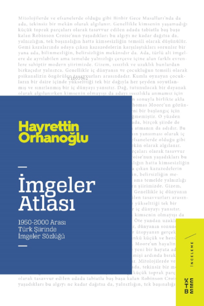 İmgeler Atlası;1950-2000 Arası Türk Şiirinde İmgeler Sözlüğü