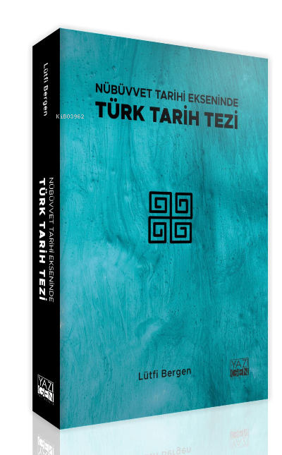 Nübüvvet Tarihi Ekseninde Türk Tarihi