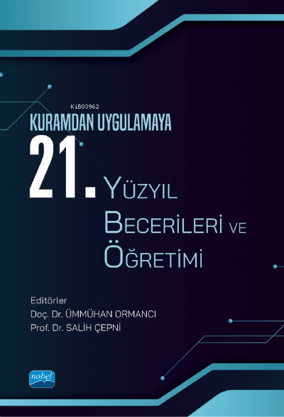 Kuramdan Uygulamaya 21. Yüzyıl Becerileri Ve Öğretimi