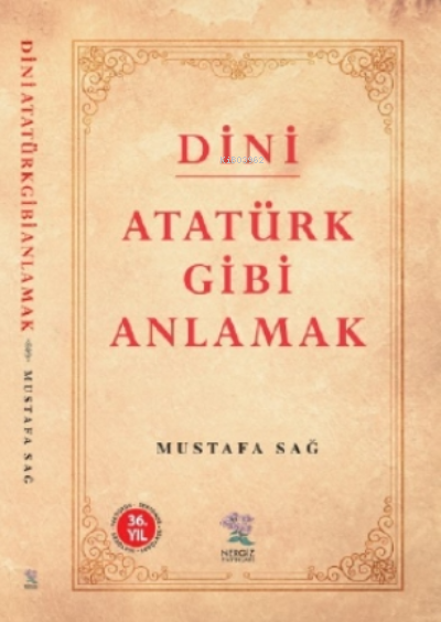 Dini Atatürk Gibi Anlamak