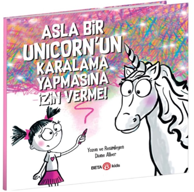 Asla Bir Unicorn’un Karalama Yapmasına İzin Verme!