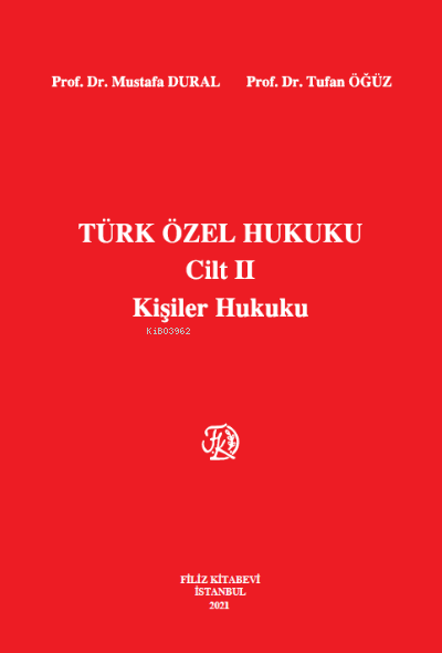  Türk Özel Hukuku Cilt II Kişiler Hukuku | Mustafa Dural | Tufan Öğüz | Filiz Kitabevi | 9789753686655 | 