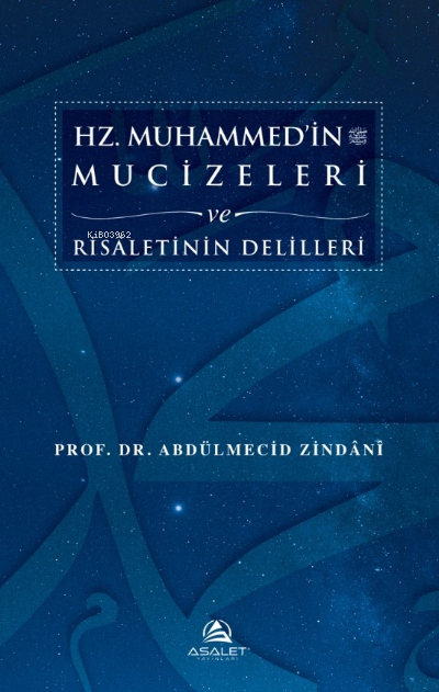 Hz. Muhammed’in (s.a.s.) Mucizeleri ve Risâletinin Delilleri