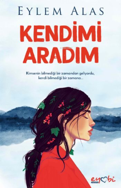  Kendimi Aradım | Eylem Alas | Eyobi Yayınları | 9786050690783 | 