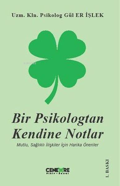  Bir Psikologtan Kendine Notlar | Gül Er İşlek | Cenevre Fikir Sanat | 9789752454590 | 