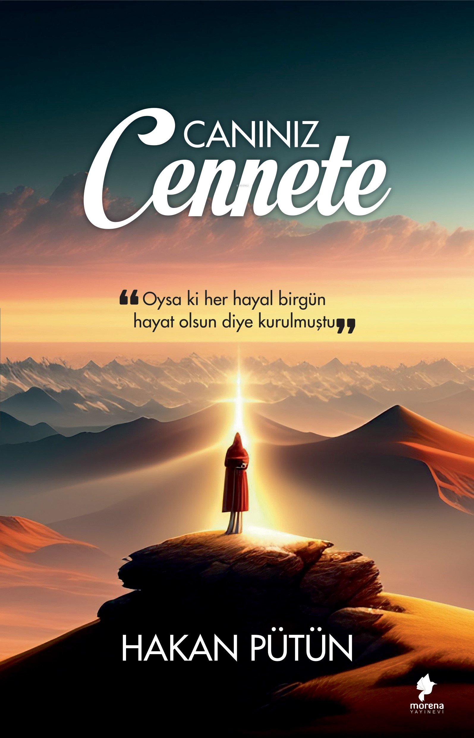  Canınız Cennete | Canınız Cennete | Hakan Pütün | Morena Yayınevi | 9786057258366 
