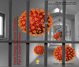  Detail Design in Harsh Climates Part 3 Covid19 Times | Detail Design in Harsh Climates Part 3 Covid19 Times | Fatih Yazıcıoğlu | Duvar Yayınları | 9786257502870 
