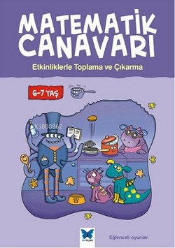 Matematik Canavarı Toplama ve Çıkarma 6-7 Yaş