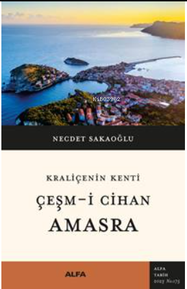 Kraliçenin Kenti  Çeşm-i Cihan Amasra