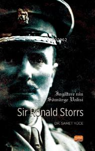 İngiltere’nin Sömürge Valisi Sir Ronald Storrs