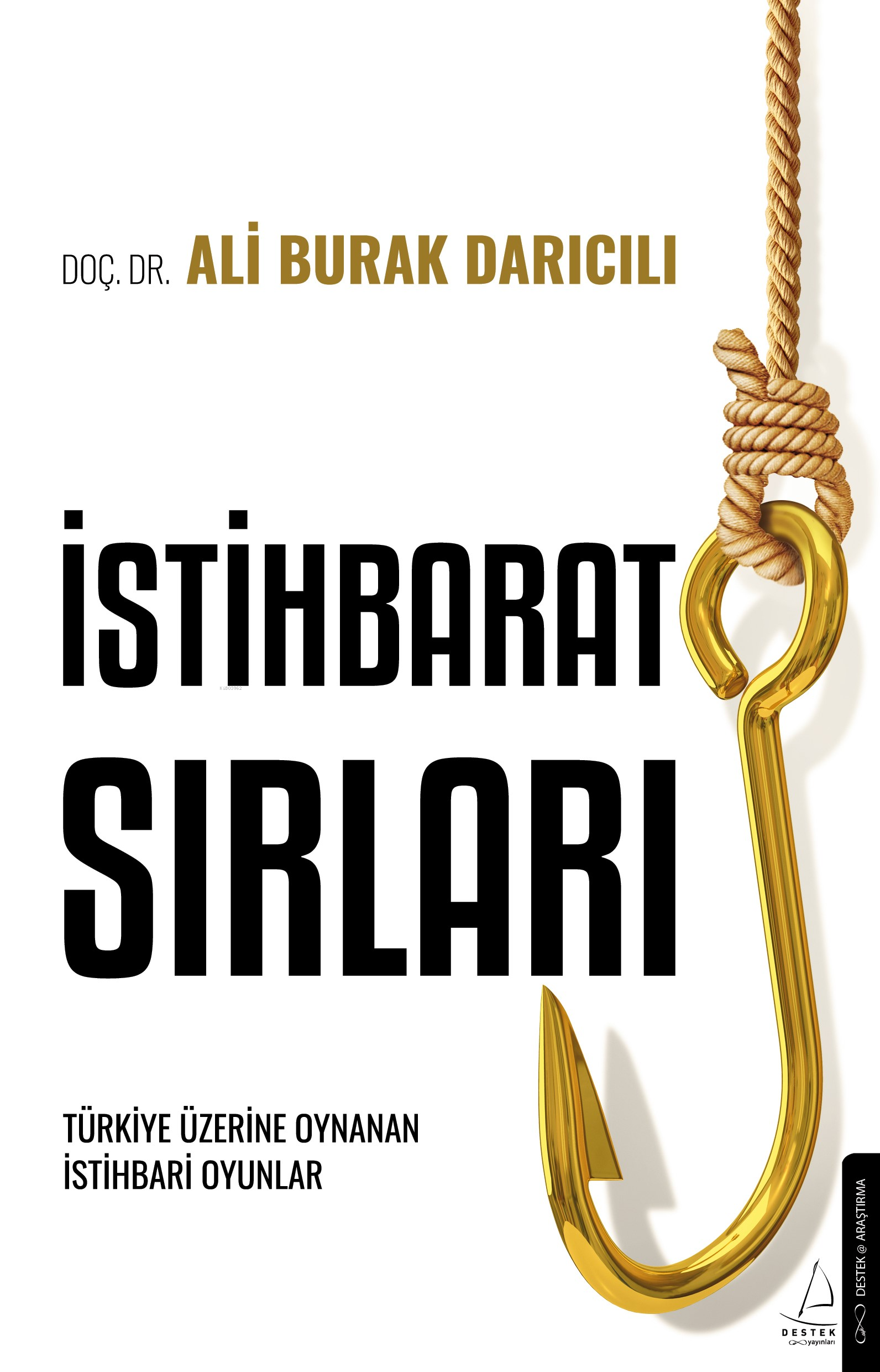 İstihbarat Sırları;Türkiye Üzerinde Oynanan İstihbari Oyunlar