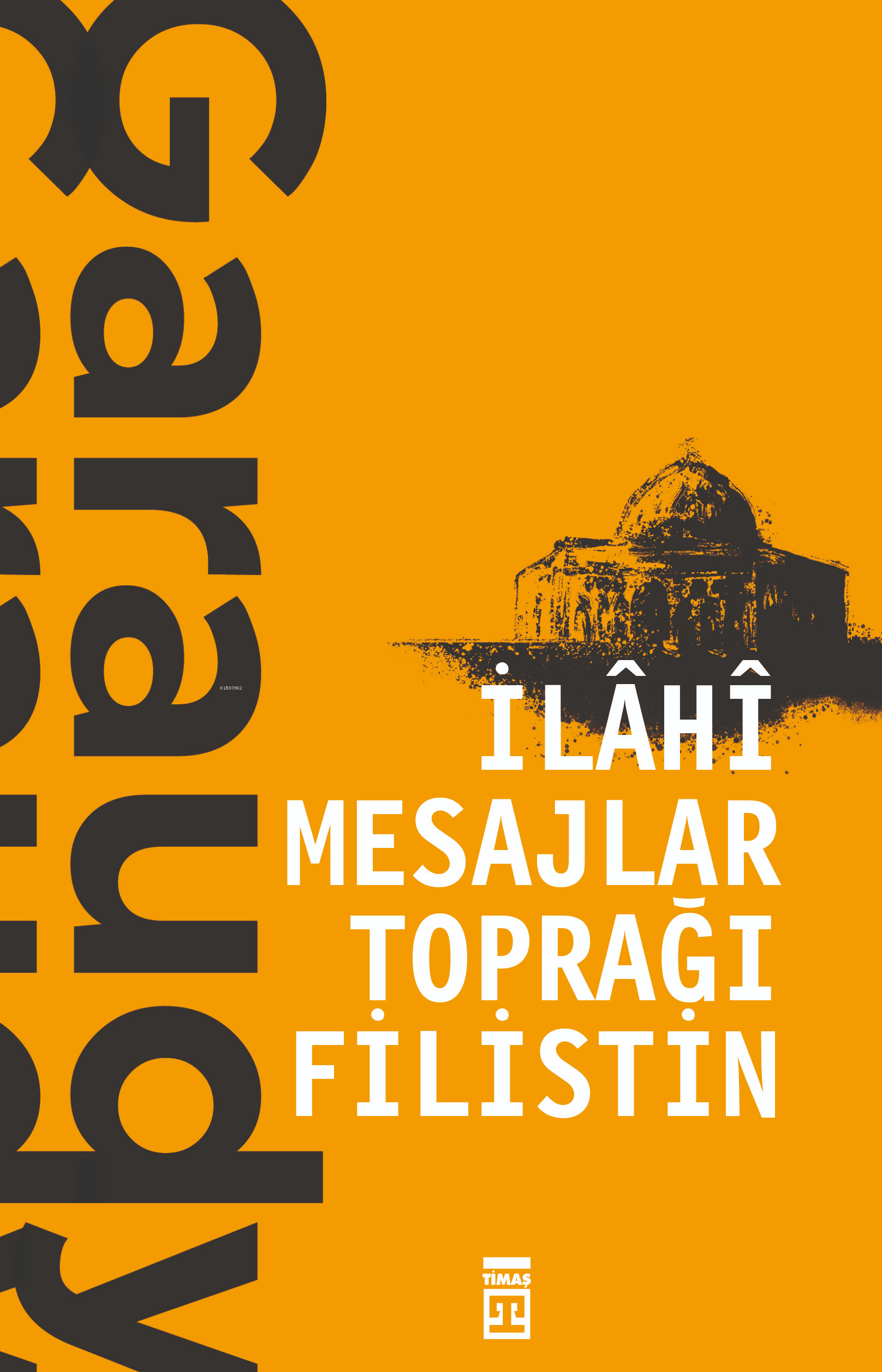 İlahi Mesajlar Toprağı Filistin