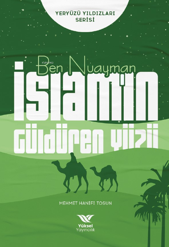 Ben Nuayman İslam’ın Güldüren Yüzü;Yeryüzü Yıldızları Serisi