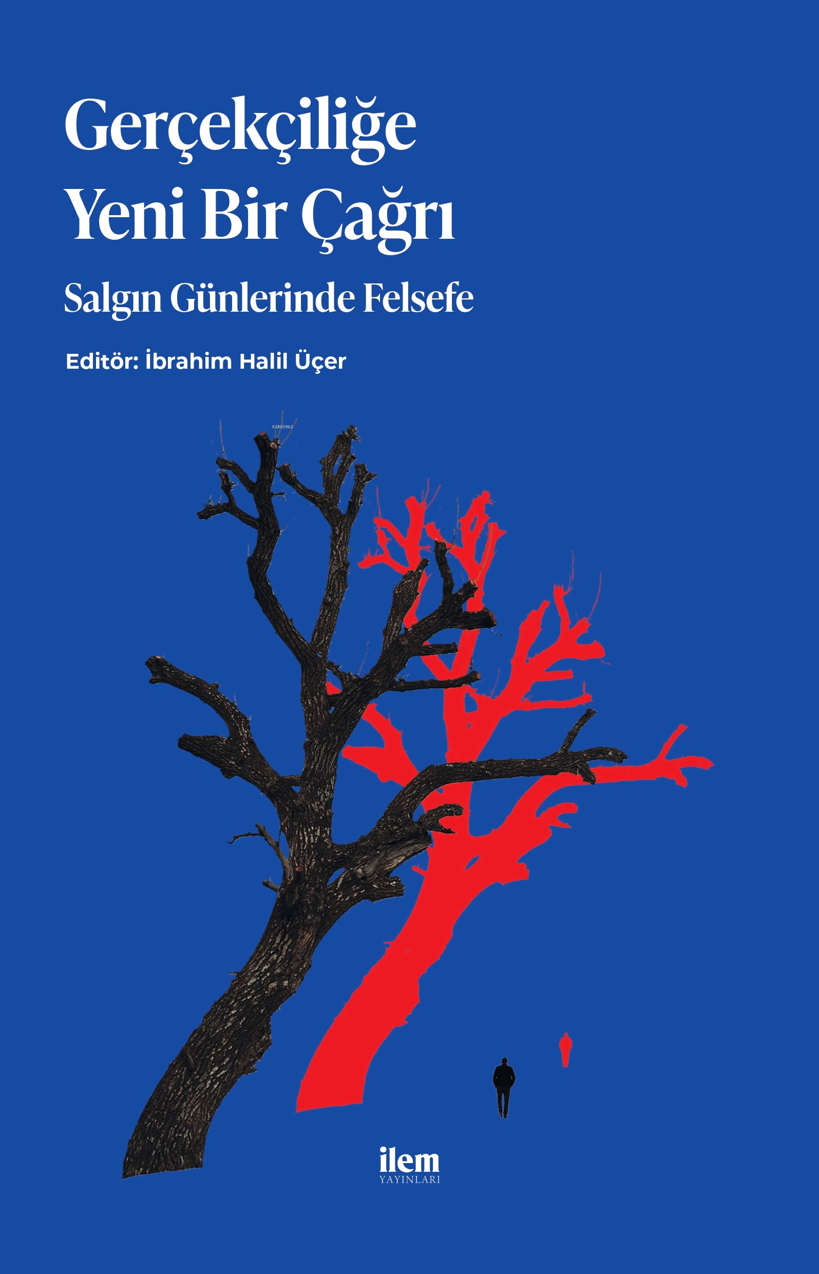 Gerçekçiliğe Yeni Bir Çağrı;Salgın Günlerinde Felsefe