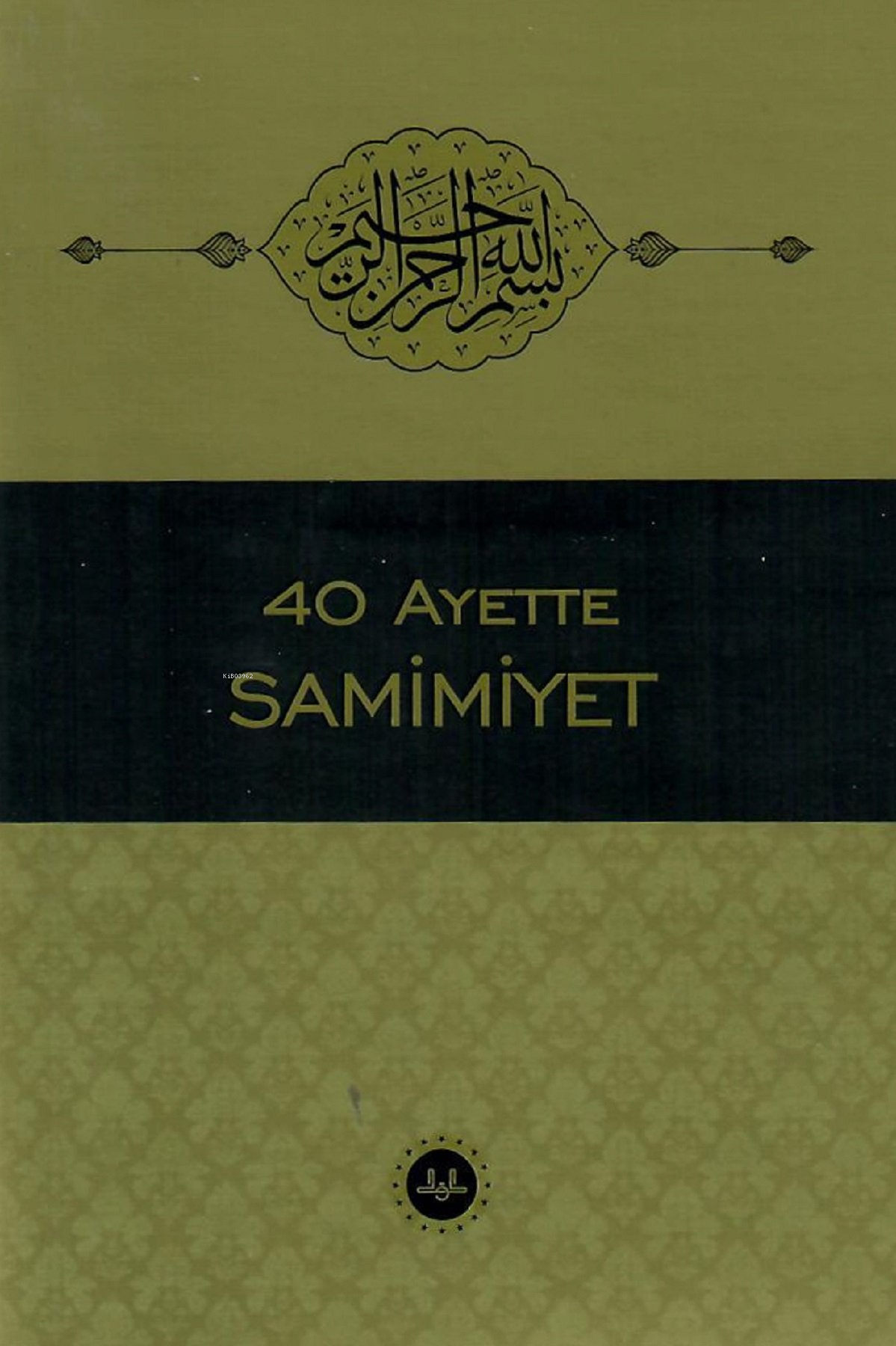 40 Ayette Samimiyet