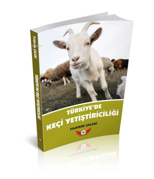  Türkiyede Keçi Yetiştiriciliği | Türkiyede Keçi Yetiştiriciliği | Yıldırım Çelebi | Minel Yayın | 9786259990903 