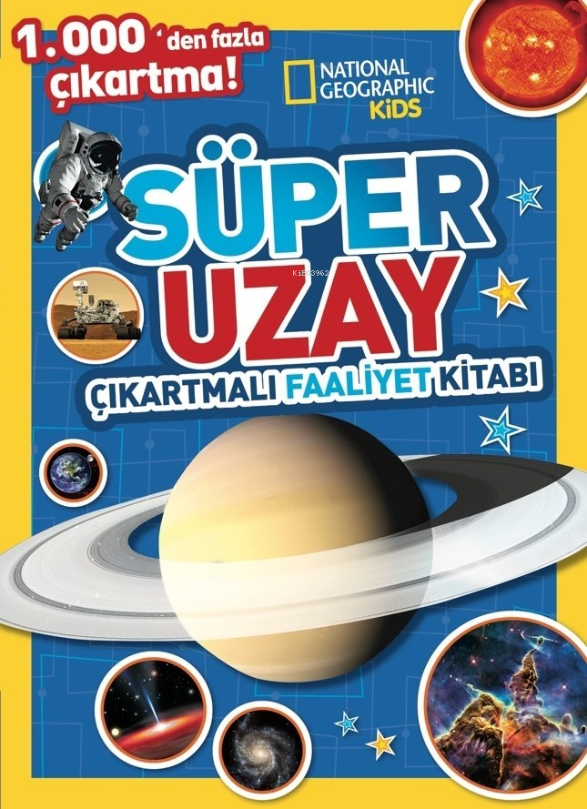  Süper Uzay (Çıkartmalı Faaliyet Kitabı) | Süper Uzay (Çıkartmalı Faaliyet Kitabı) | Kolektif | National Geographic | 9786254236556 