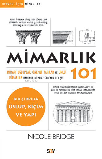 Mimarlık 101; Mimari Üsluplar Önemli Yapılar ve Ünlü Mimarlar