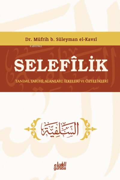 Selefilik ;Tanımı Tarihi Alanları İlkeleri ve Özellikleri