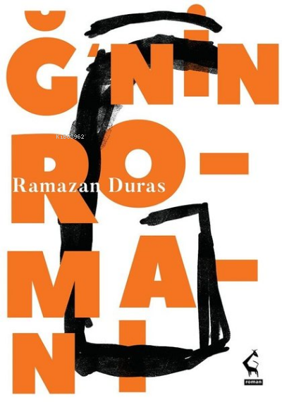  Ğnin Romanı | Ğnin Romanı | Ramazan Duras | Umut Durmuşoğlu | Abdullah Gerçek | Eva Mutlu | Ğ Yayınları | 9786056992001 