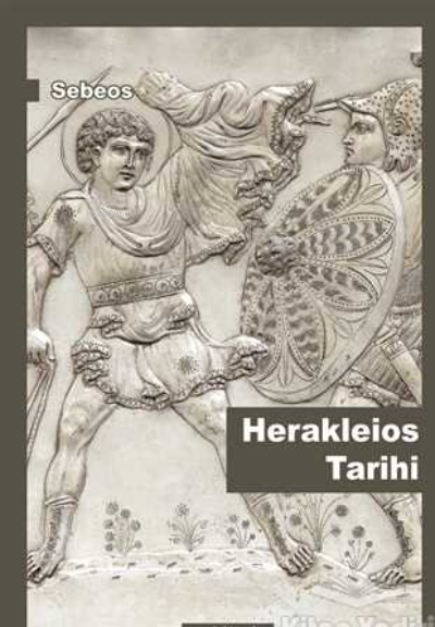  Herakleios Tarihi | Sebeos | Z Zühre İlkgelen | Ayışığı Kitapları | 9789756336403 | 