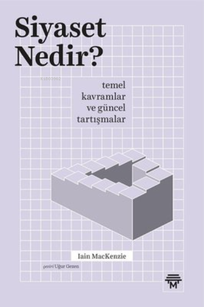 Siyaset Nedir?;Temel Kavramlar ve Güncel Tartışmalar