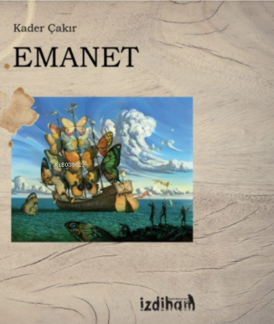  Emanet | Kader Çakır | İzdiham Yayınları | 9786057044624 | 