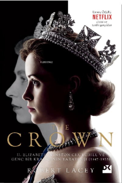 The Crown;II. Elizabeth, Winston Churchill ve Genç Bir Kraliçenin Yaratılışı (1947-1955)