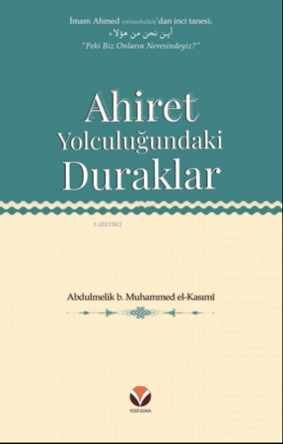 Ahiret Yolculuğundaki  Duraklar