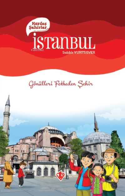  Kardeş Şehirler İstanbul | Sıddık Yurtsever | Türkiye Diyanet Vakfı Yayınları | 9786257069984 | 