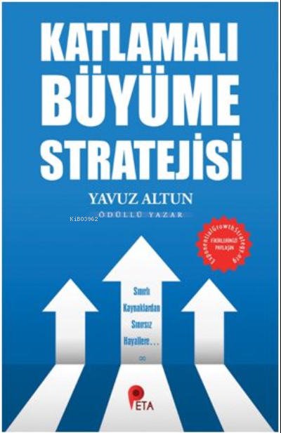  Katlamalı Büyüme Stratejisi | Yavuz Altun | Peta Kitap | 9786257232395 | 