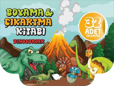 Dinozorlar - Boyama ve Çıkartma Kitabı - Boyama ve Çıkartma Kitabı