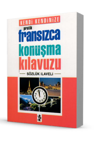 Pratik Fransızca Konuşma Kılavuzu - Sözlük İlaveli