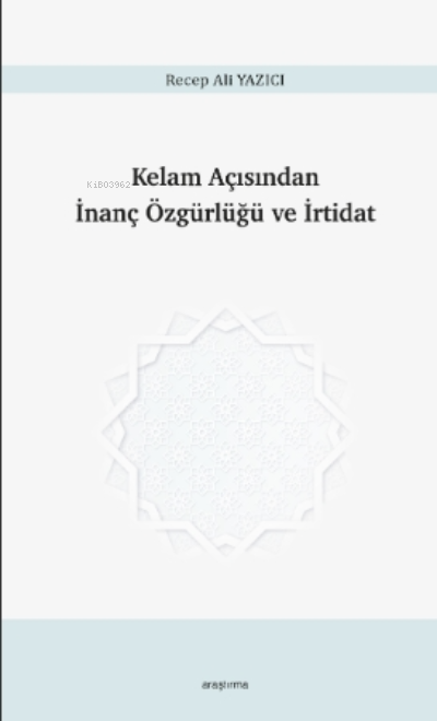 Kelam Açısından İnanç Özgürlüğü ve İrtidat