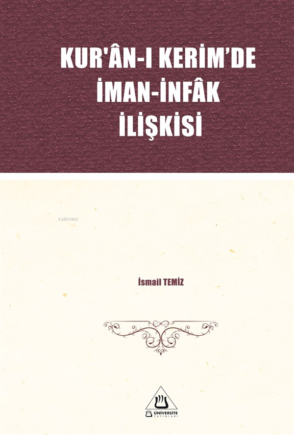 Kur'ân-I Kerim'De İman-İnfâk İlişkisi
