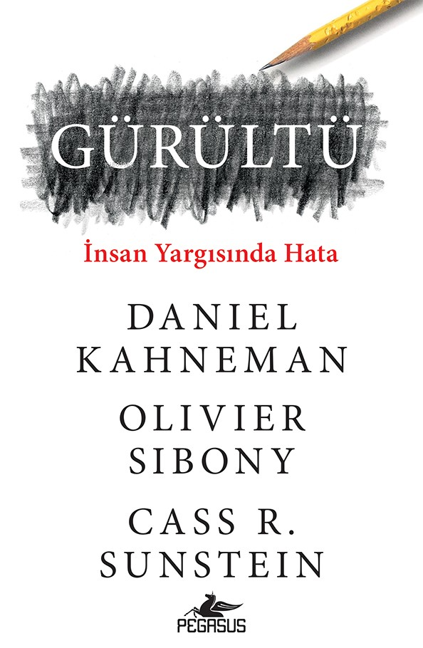 Gürültü;İnsan Yargısında Hata