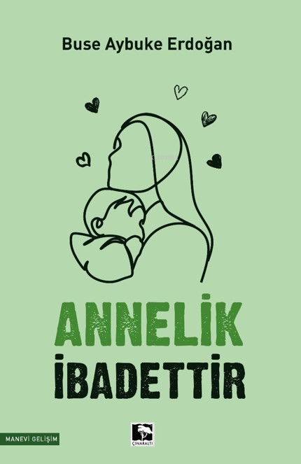 Annelik İbadettir