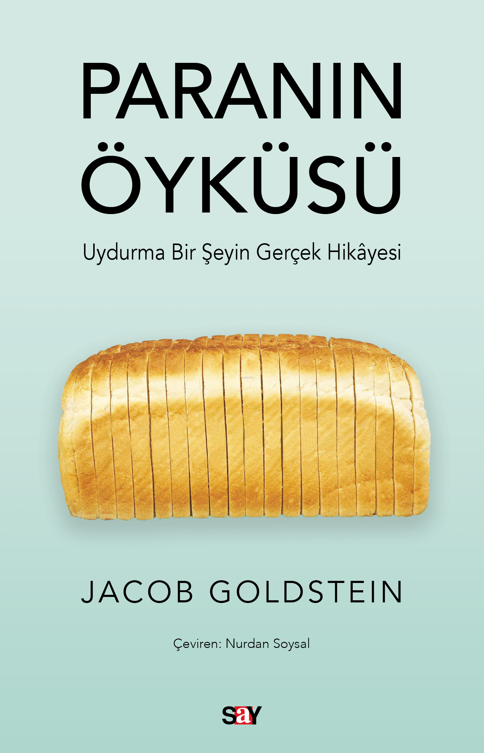 Paranın Öyküsü;Uydurma Bir Şeyin Gerçek Hikayesi