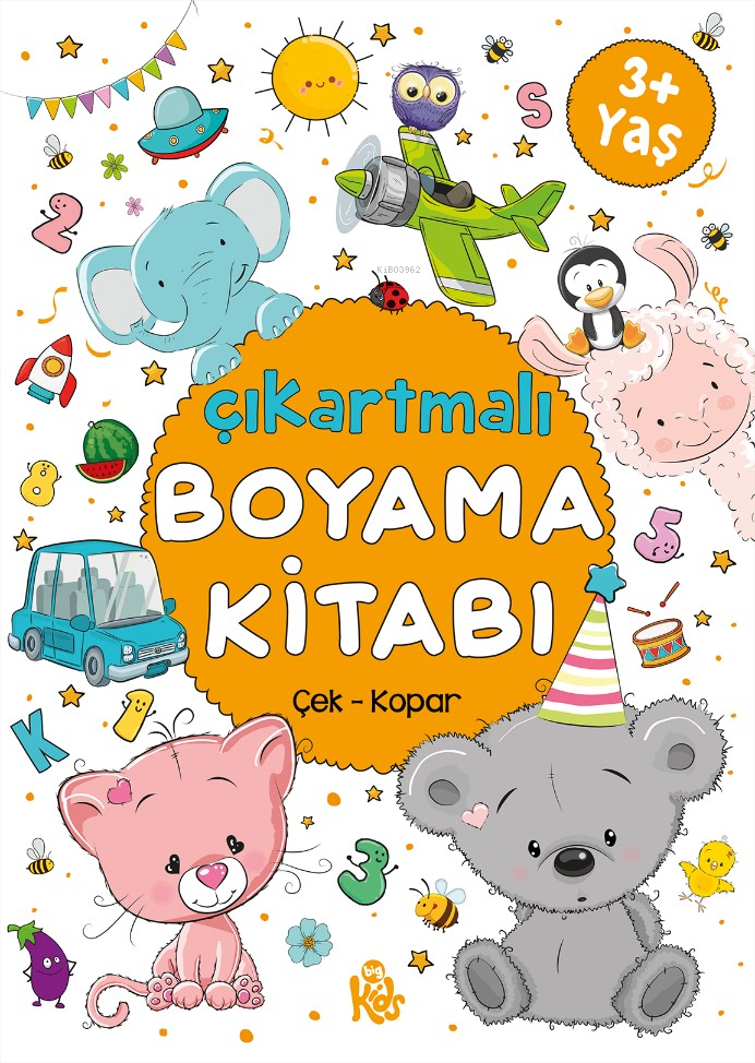  Çıkartmalı Boyama Kitabı 3 Yaş +Çek Kopar | Çıkartmalı Boyama Kitabı 3 Yaş +Çek Kopar | Bilge Yorulmaz | Bigkids Yayınları | 9786259854311 
