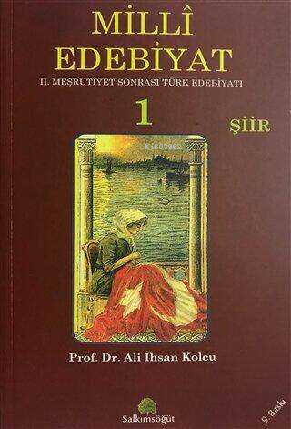 Milli Edebiyat 1 Şiir;II.Meşrutiyet Sonrası Türk Edebiyatı
