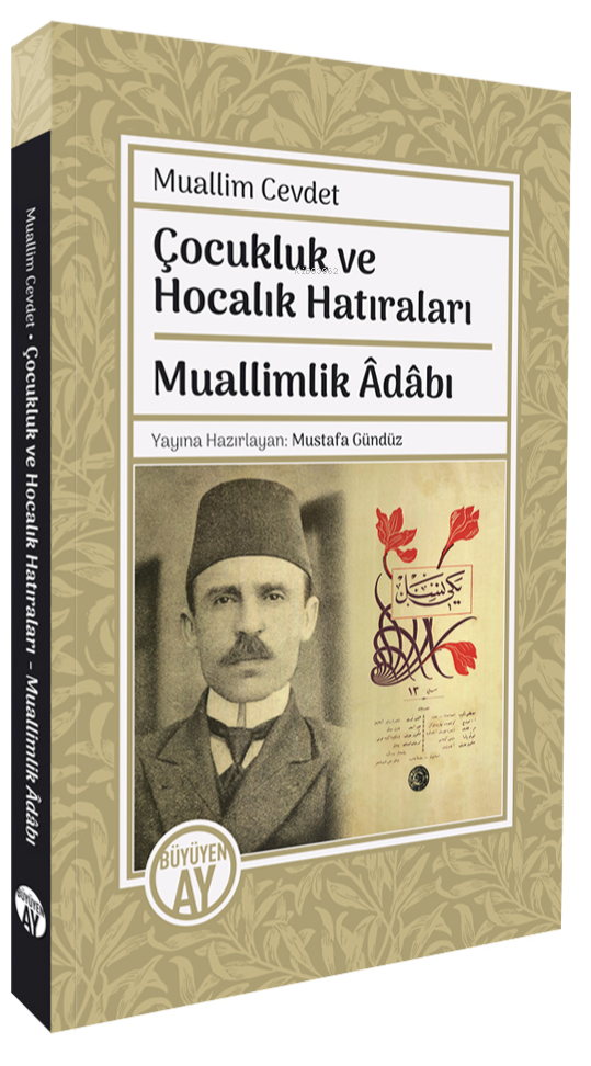 Çocukluk ve Hocalık Hatıraları;Muallimlik Âdâbı