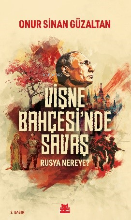 Vişne Bahçesi'nde Savaş - Rusya Nereye?