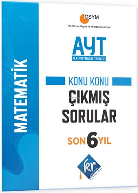 KR Akademi AYT Matematik Son 6 Yıl Konu Konu Çıkmış Sorular