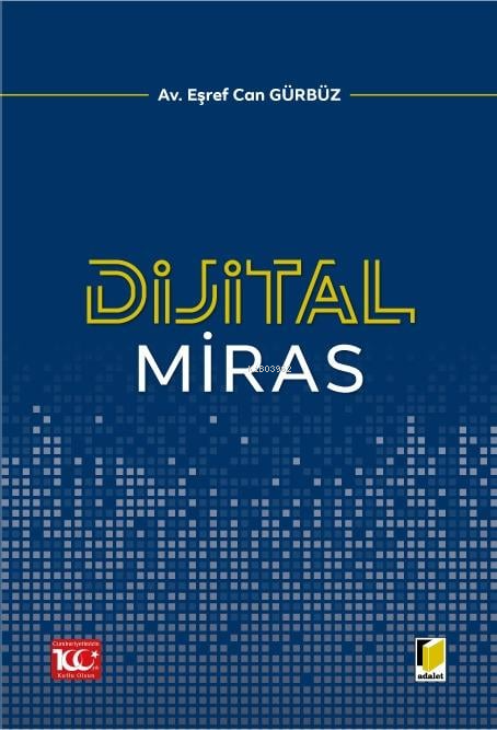  Dijital Miras | Dijital Miras | Eşref Can Gürbüz | Adalet Yayınevi | 9786052647264 