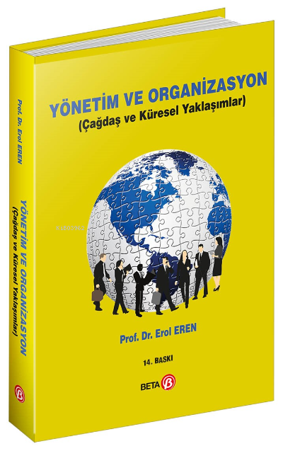 Yönetim ve Organizasyon; Çağdaş ve Küresel Yaklaşımlar