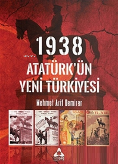 1938 Atatürk'ün Yeni Türkiyesi
