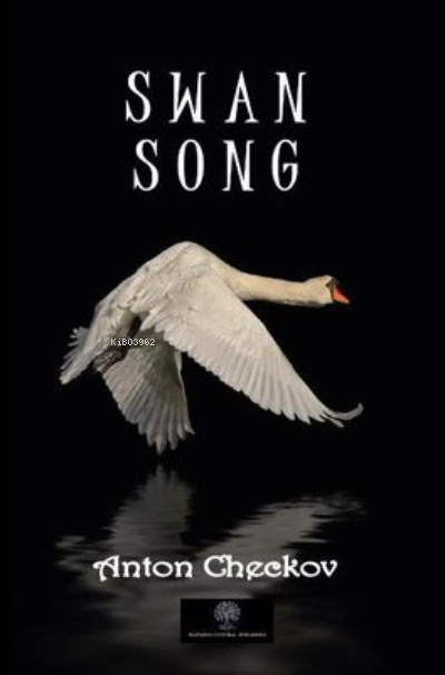  Swan Song | Swan Song | Anton Checkov | Marian Fell | Platanus Publishing | 9786257525671 