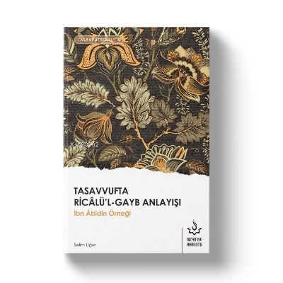  Tasavvufta Ricalül Gayb Anlayışı | SELİM UĞUR | Nizamiye Akademi Yayınları | 9786051595214 