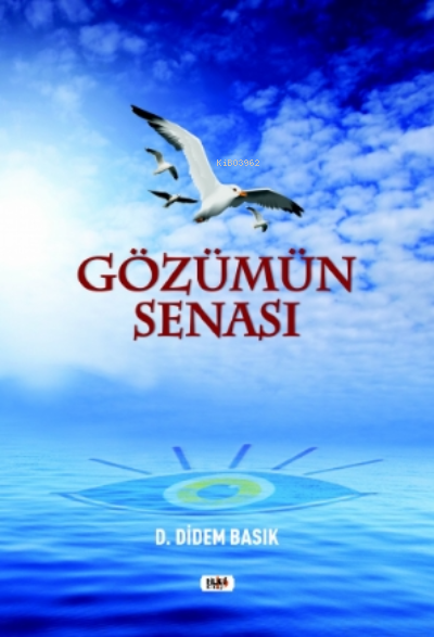  Gözümün Senası | Yusuf Özden | Didem Basık | Ibrahim Çakar | Senem Yıldırım | Tilki Kitap | 9786258039030 | 
